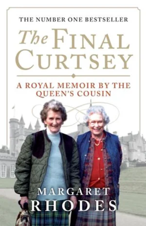 The Final Curtsey: A Royal Memoir