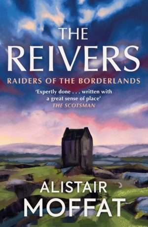 The Reivers: Raiders of the Borderlands